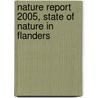 Nature Report 2005, state of nature in Flanders door Onbekend