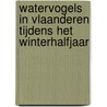 Watervogels in Vlaanderen tijdens het winterhalfjaar door T. ysebaert