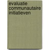Evaluatie communautaire initiatieven by Ludwig Bemmelmans