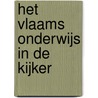 Het Vlaams onderwijs in de kijker by Unknown