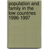 Population and family in the Low Countries 1996-1997 by Unknown