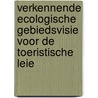 Verkennende ecologische gebiedsvisie voor de toeristische Leie by I. Vereist