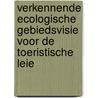 Verkennende ecologische gebiedsvisie voor de toeristische Leie door I. Vereist