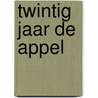 Twintig jaar de appel door Rob Erenstein