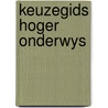 Keuzegids hoger onderwys door Pieter Evelein