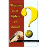 Waarom is er lijden en dood? door K. Ham