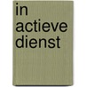 In Actieve Dienst door G.H. Kramer