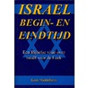 Israel begin- en eindtijd by K. Middelbeek