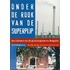 Onder de rook van de superpijp