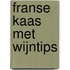 Franse kaas met wijntips