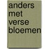 Anders met verse bloemen