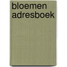 Bloemen adresboek by Unknown