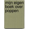 Mijn eigen boek over poppen door Onbekend