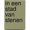 In een stad van stenen by Florizoone