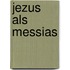 Jezus als messias