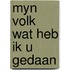 Myn volk wat heb ik u gedaan