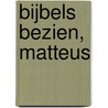 Bijbels bezien, Matteus by S.G. Donders