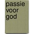 Passie voor god