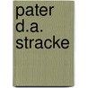 Pater d.a. stracke door Penning Vries