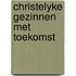 Christelyke gezinnen met toekomst