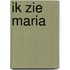 Ik zie maria