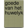 Goede van het huwelyk door Augustinus