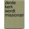 Derde kerk wordt missionair door Degryse