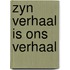 Zyn verhaal is ons verhaal