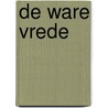 De ware vrede door H. van Munster
