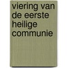 Viering van de eerste heilige communie door Toon Hermans