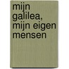 Mijn Galilea, mijn eigen mensen by H. Wijngaards