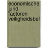 Economische jurid. factoren veiligheidsbel door Laak