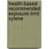 Health-based recommended exposure limit xylene door Onbekend