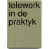 Telewerk in de praktyk