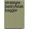 Strategie bedryfstak bagger door Onbekend