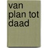 Van plan tot daad