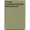 Nieuwe produktiemethoden kledingindustr door Carel Peeters