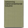 Verkenning rubberverwerkende industrie door Onbekend