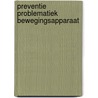 Preventie problematiek bewegingsapparaat door Douwes