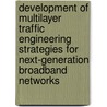 Development of multilayer traffic engineering strategies for next-generation broadband networks door B. Puype