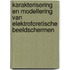 Karakterisering en modellering van elektroforetische beeldschermen