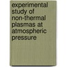 Experimental study of non-thermal plasmas at atmospheric pressure by E. Temmerman