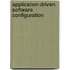 Application-driven software configuration