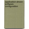 Application-driven software configuration door A. Papanikolaou