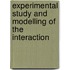 Experimental study and modelling of the interaction