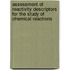 Assessment of reactivity descriptors for the study of chemical reactions