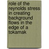 Role of the reynolds stress in creating background flows in the edge of a tokamak by M. Vergote