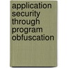 Application security through program obfuscation door M. Madou