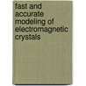 Fast and Accurate modeling of Electromagnetic crystals door D. Pissoort