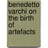 Benedetto Varchi on the Birth of Artefacts